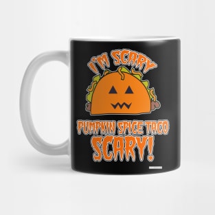 Pumpkin Spice Taco Scary Halloween Vibes Mug